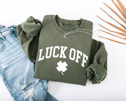 Luck Off Adult Sweatshirt