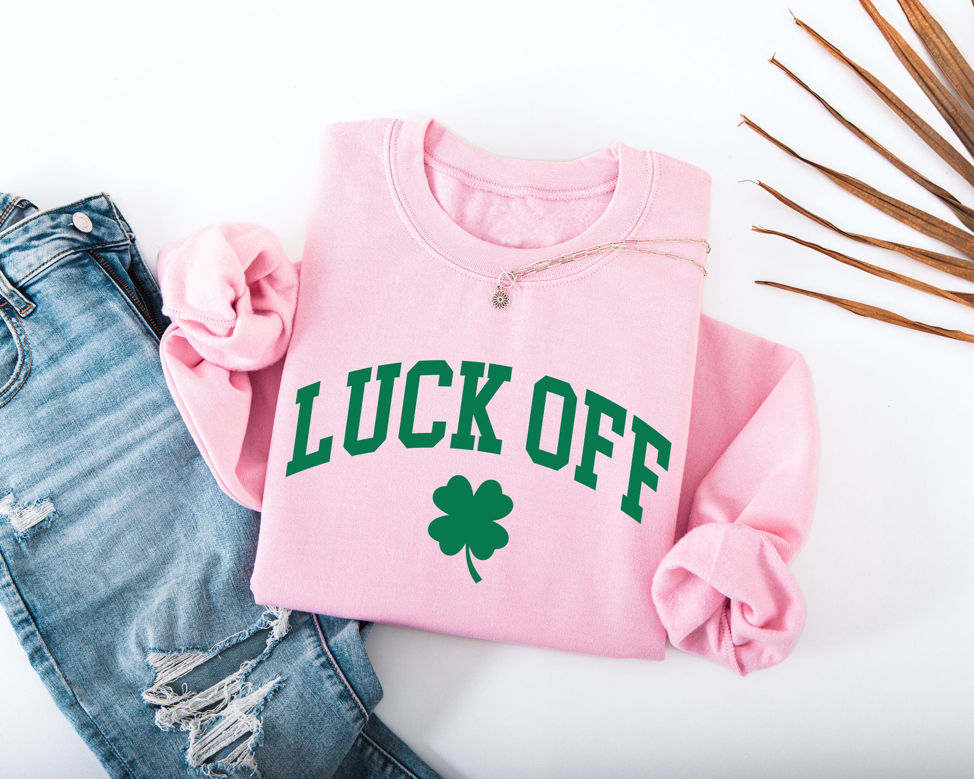 Luck Off Adult Sweatshirt
