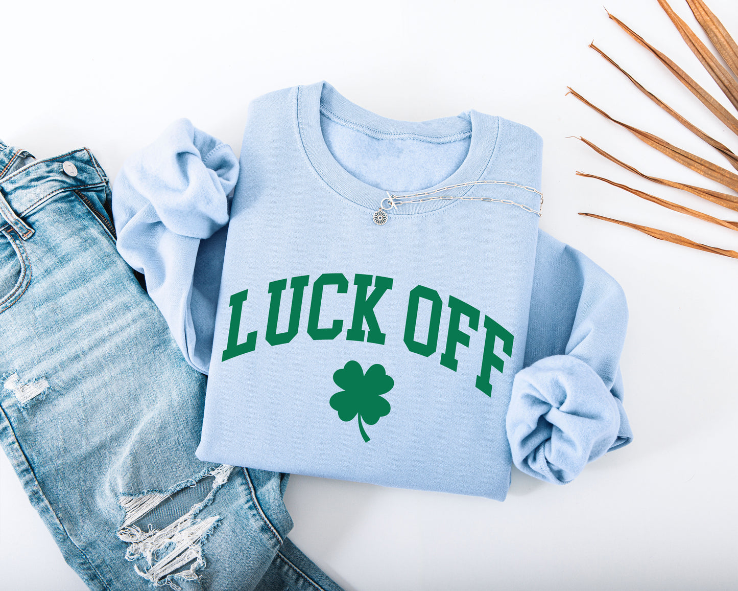 Luck Off Adult Sweatshirt