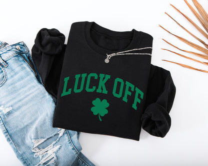 Luck Off Adult Sweatshirt