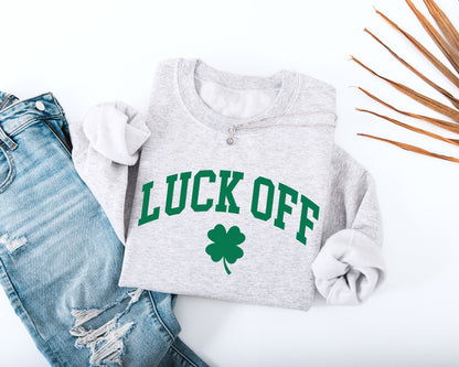 Luck Off Adult Sweatshirt