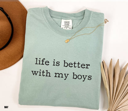 Life is Better With My Boys Comfort Colors T-Shirt