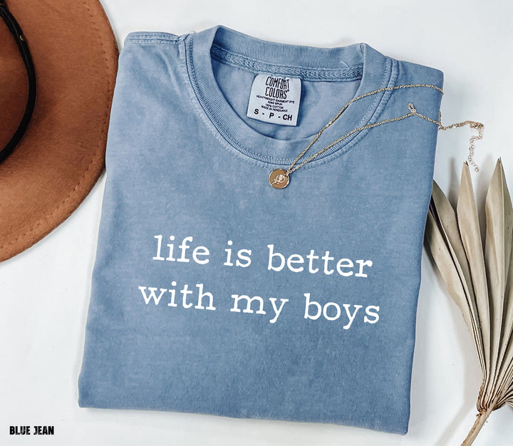 Life is Better With My Boys Comfort Colors T-Shirt