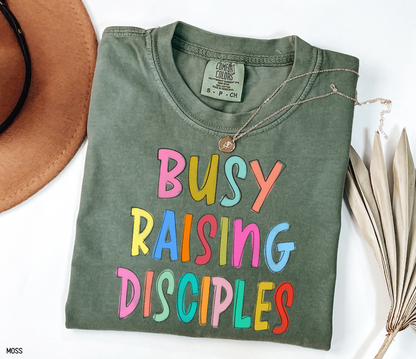 Busy Raising Disciples Comfort Colors T-Shirt