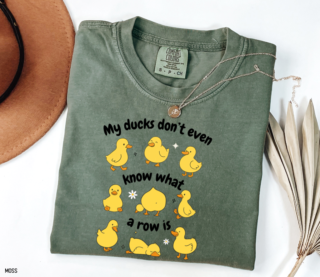 My Ducks Don't Even Know What a Row Is Adult Comfort Colors T-Shirt