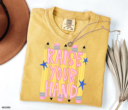 Raise Your Hand Teacher Adult Comfort Colors T-Shirt