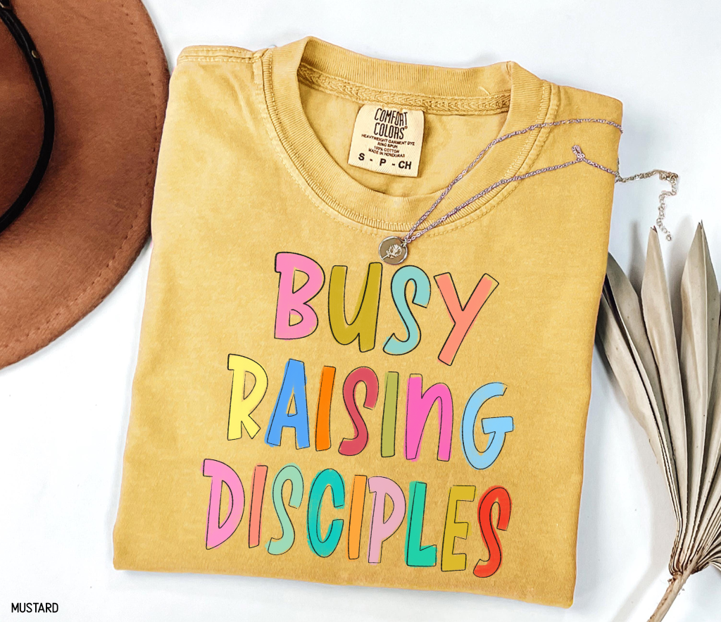 Busy Raising Disciples Comfort Colors T-Shirt