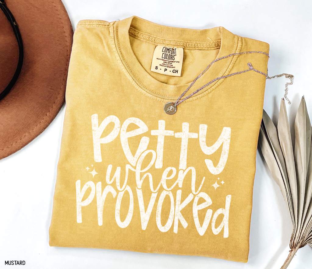 Petty When Provoked Adult Comfort Colors T-Shirt