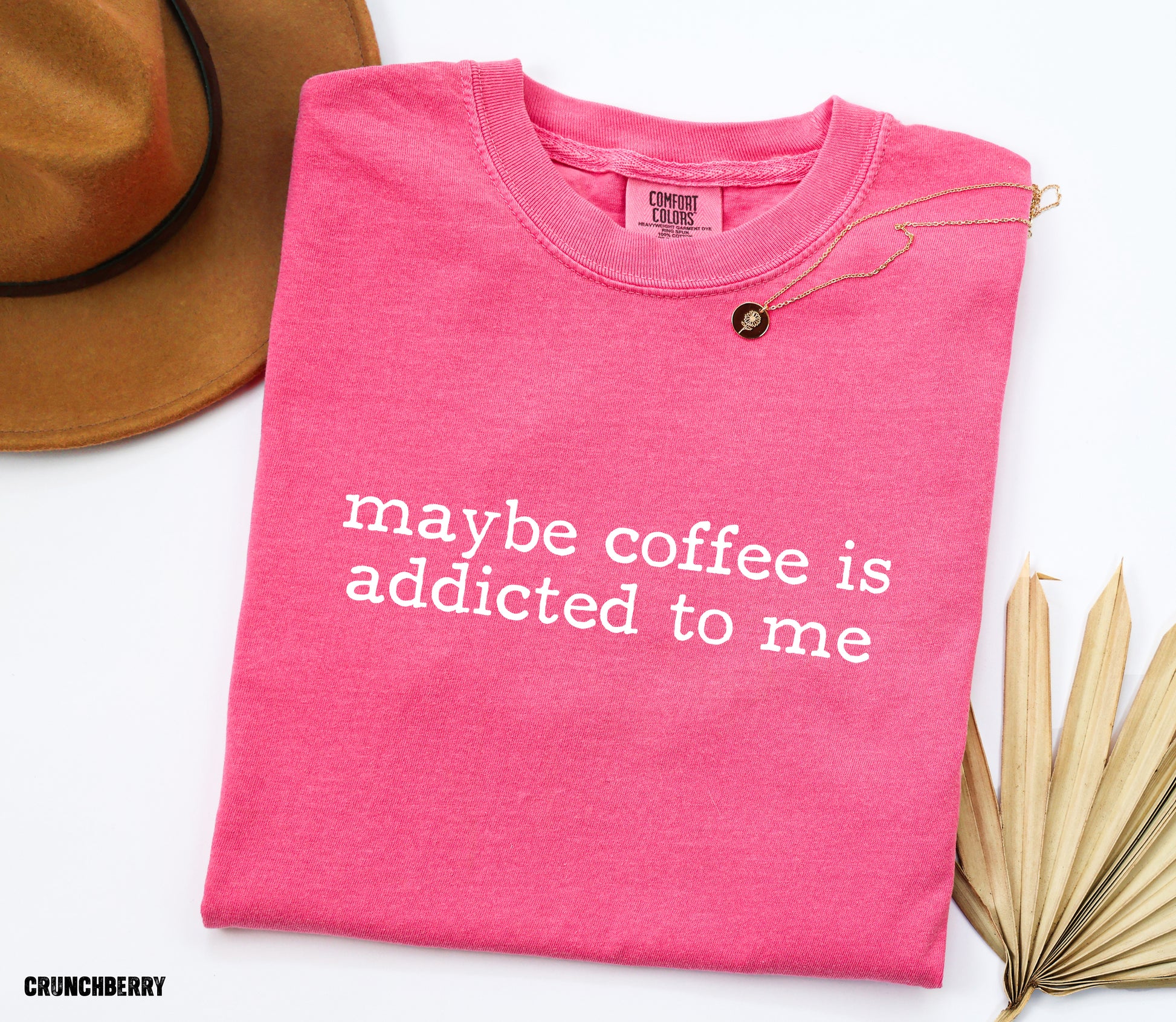 Maybe Coffee is Addicted To Me Comfort Colors Adult T-Shirt