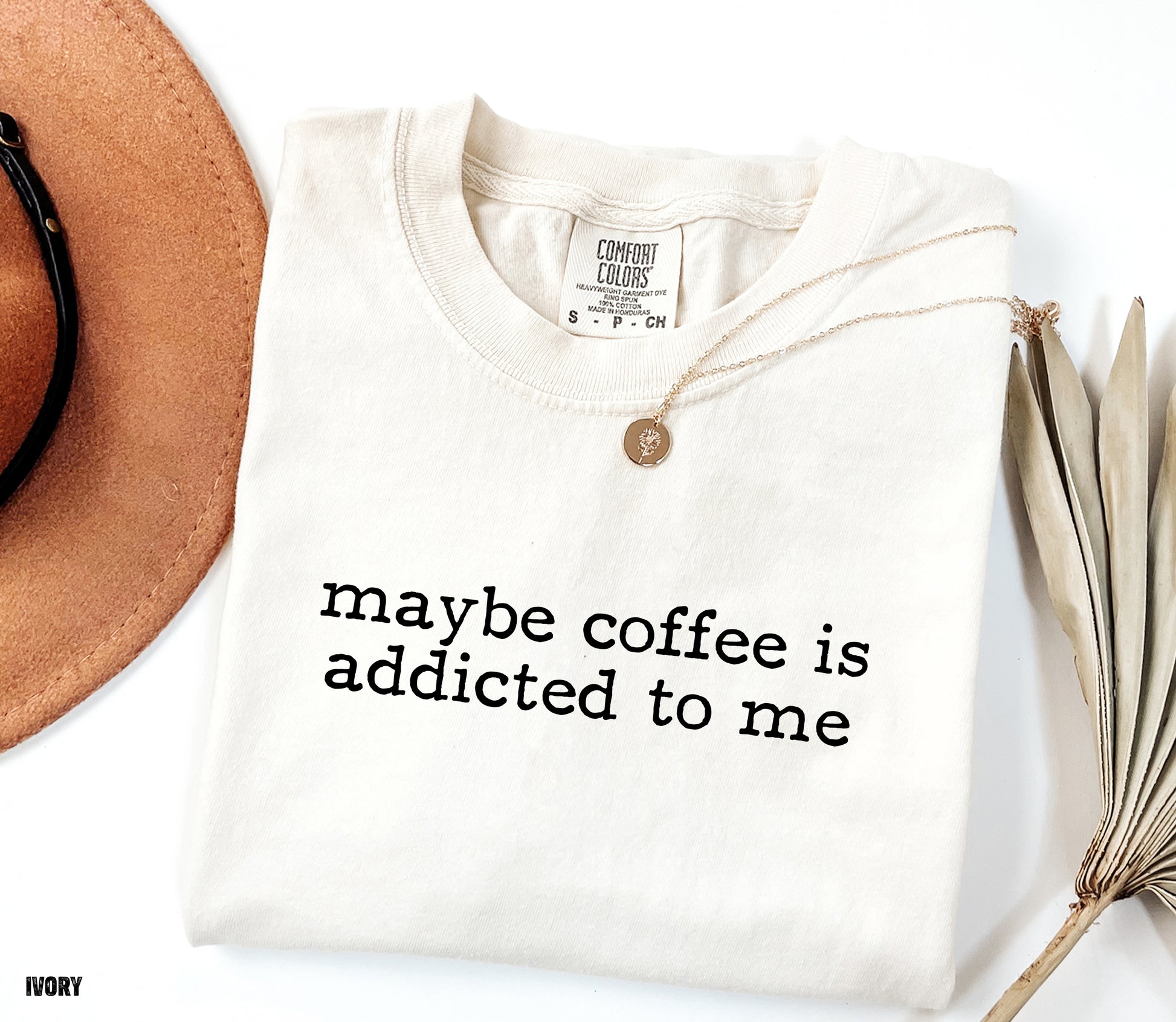 Maybe Coffee is Addicted To Me Comfort Colors Adult T-Shirt