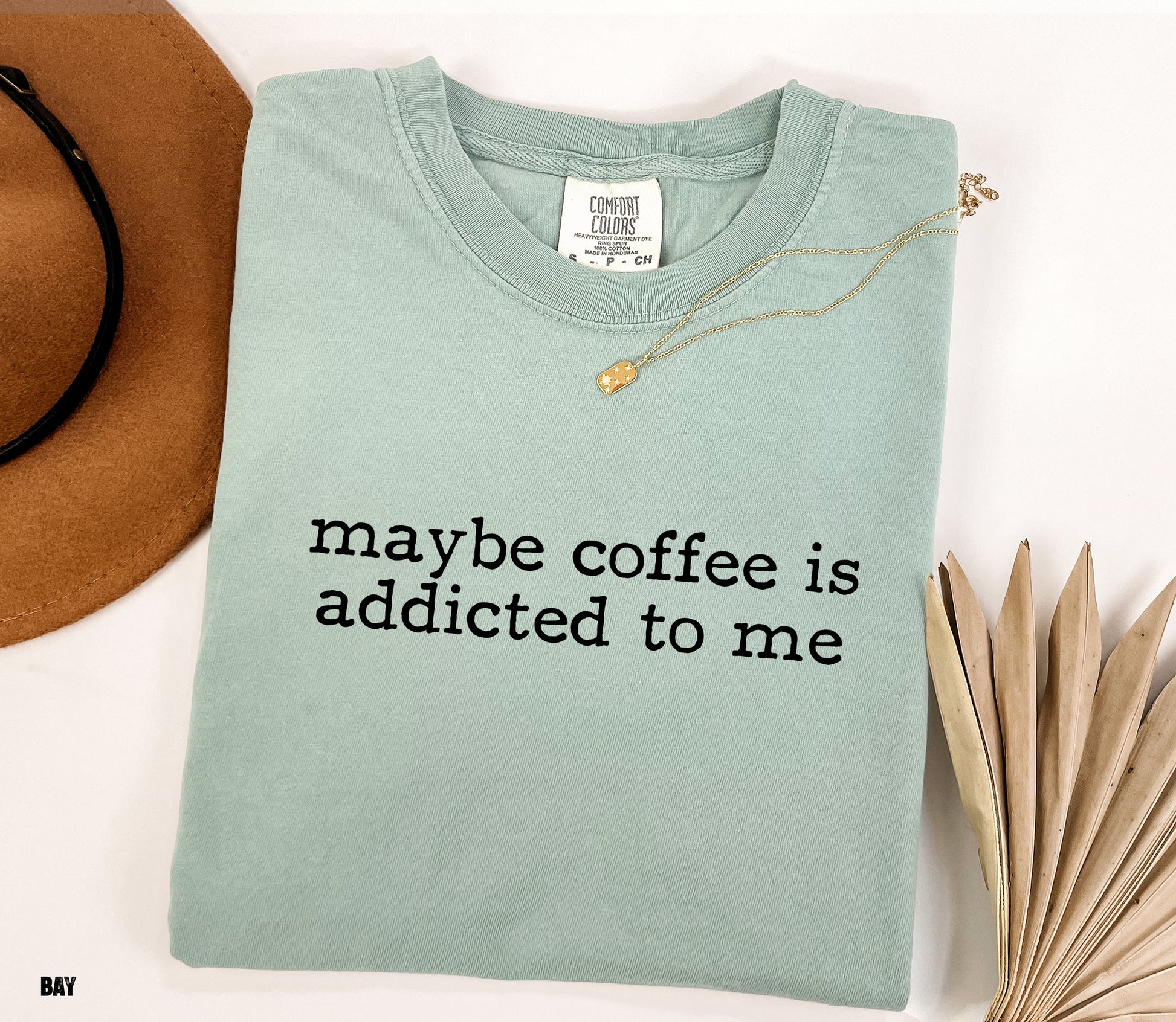 Maybe Coffee is Addicted To Me Comfort Colors Adult T-Shirt