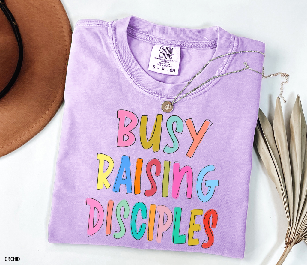 Busy Raising Disciples Comfort Colors T-Shirt