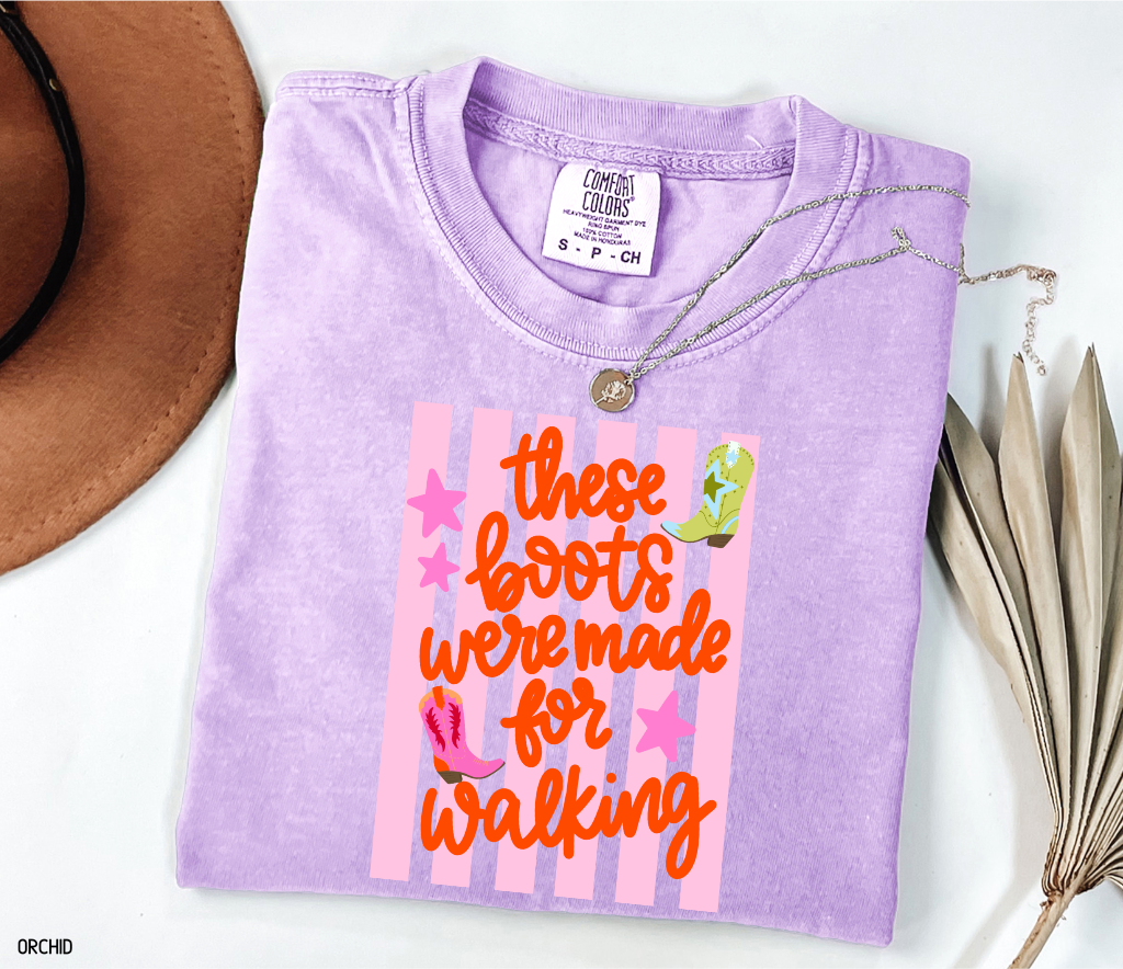 These Boots Were Made for Walking Adult Comfort Colors T-Shirt
