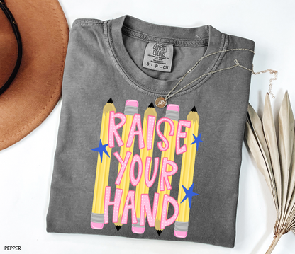 Raise Your Hand Teacher Adult Comfort Colors T-Shirt