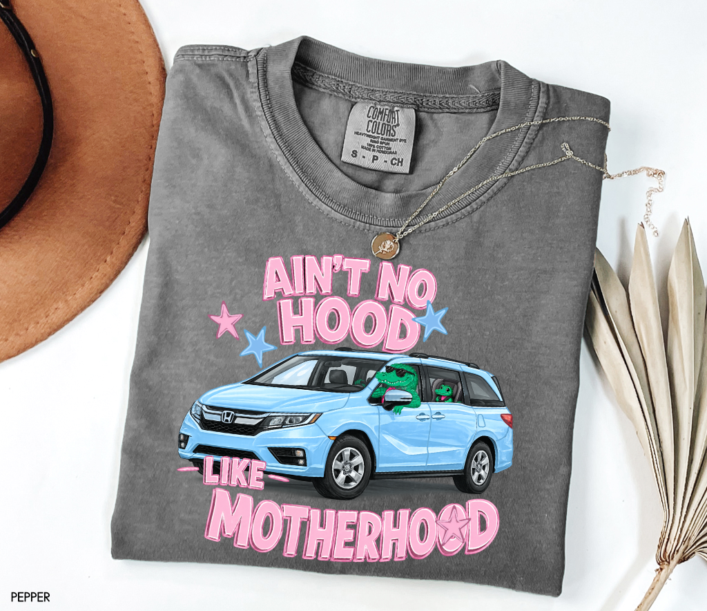 Ain't No Hood Like Motherhood Adult Comfort Colors T-shirt