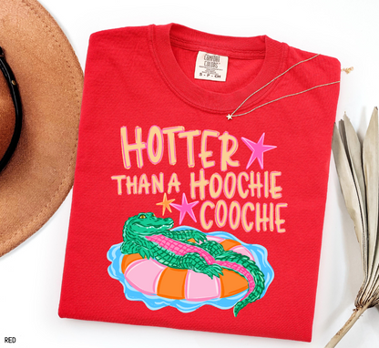 Hotter Than A Hoochie Coochie Comfort Colors T-Shirt