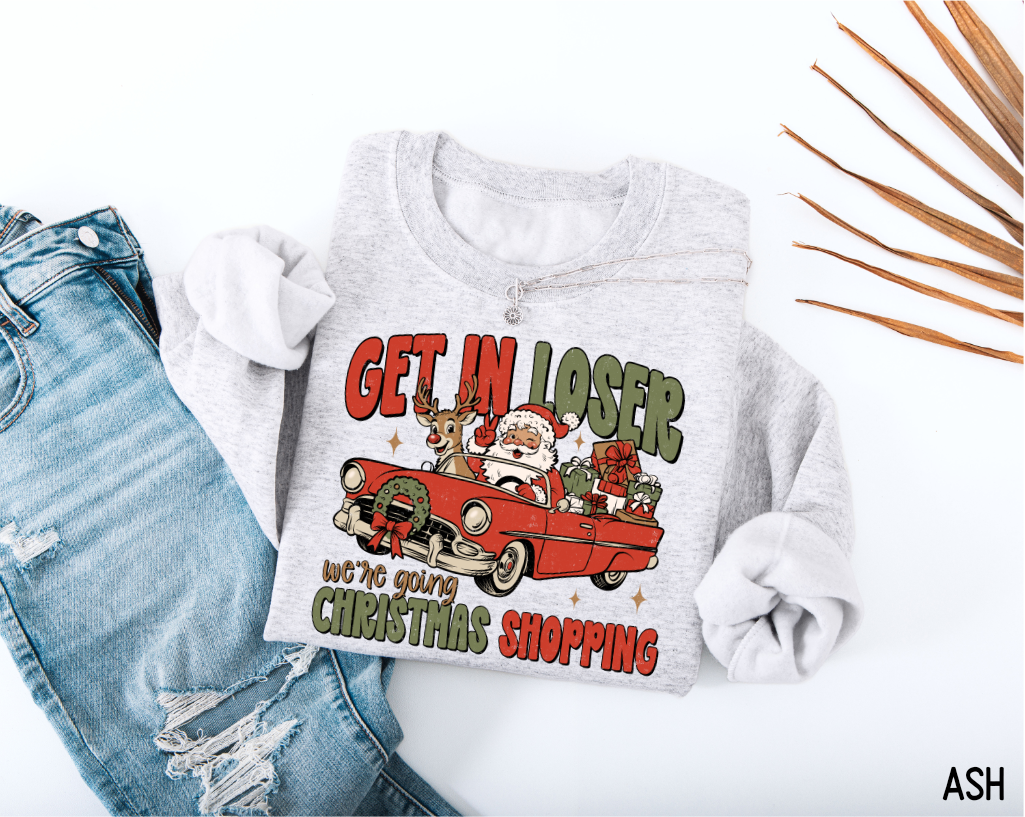 Get in Loser Christmas Adult Sweatshirt