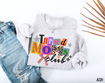 Tired Moms Club Adult Sweatshirt