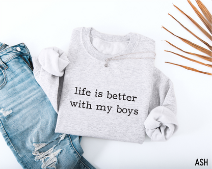 Life Is Better With My Boys Adult Sweatshirt