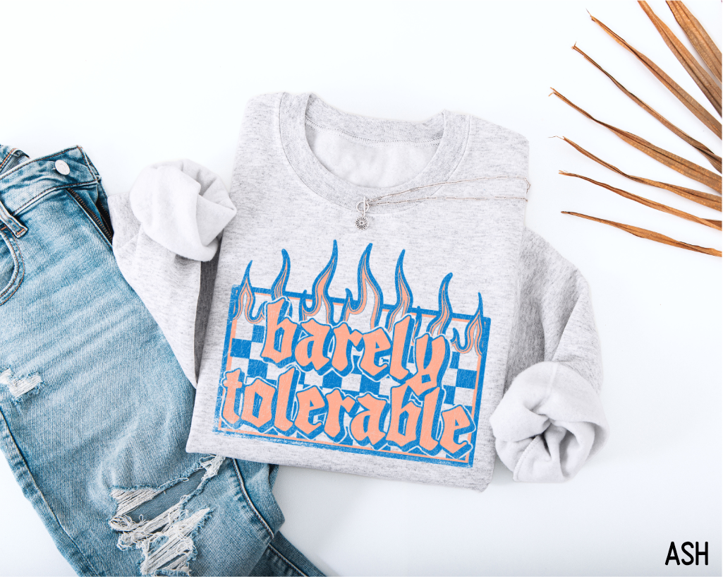 Barely Tolerable Adult Sweatshirt