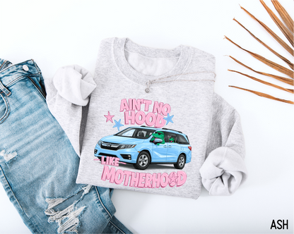 Ain't No Hood Like Motherhood Adult Sweatshirt