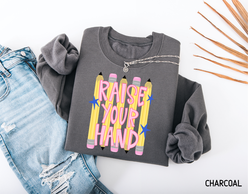 Raise Your Hand Teacher Adult Sweatshirt