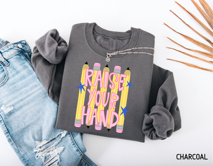 Raise Your Hand Teacher Adult Sweatshirt