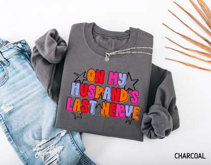 On My Husband's Last Nerve Adult Sweatshirt
