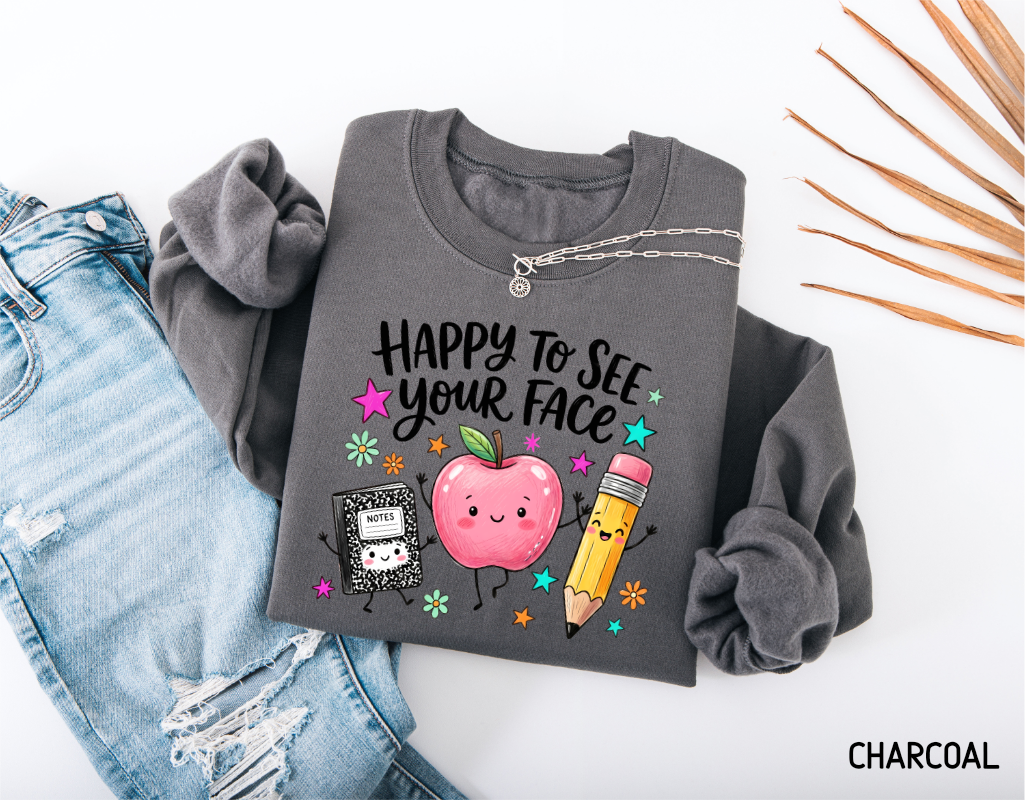 Happy to See Your Face Adult Sweatshirt