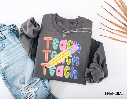 Teach Teach Teach Adult Sweatshirt