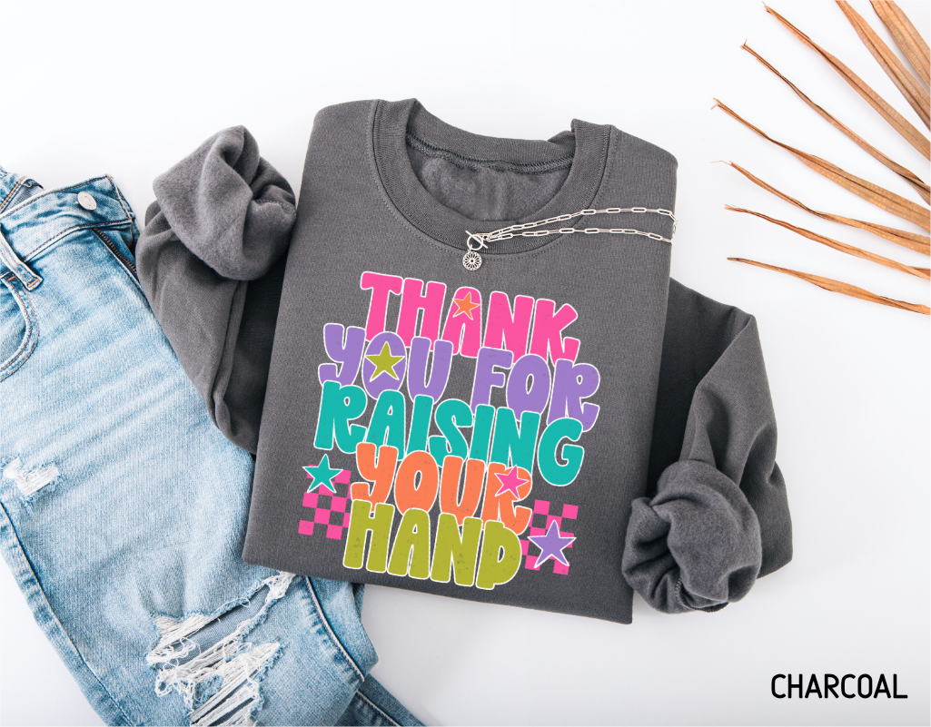 Raising Your Hand Adult Sweatshirt