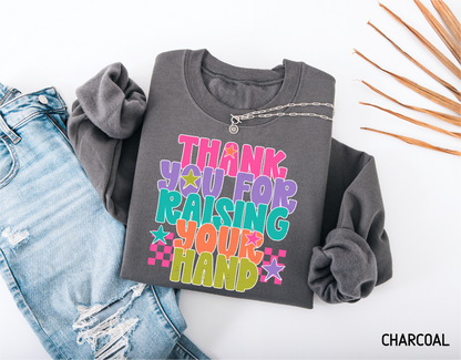 Raising Your Hand Adult Sweatshirt