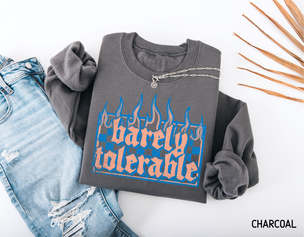 Barely Tolerable Adult Sweatshirt