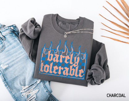 Barely Tolerable Adult Sweatshirt
