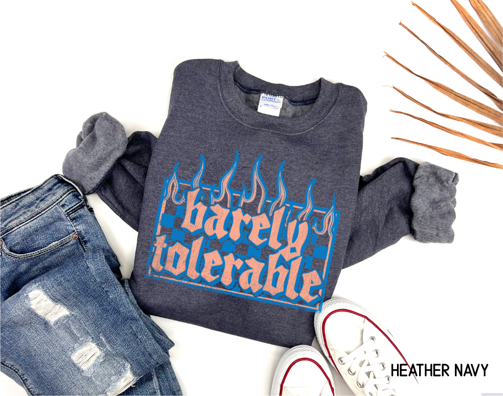 Barely Tolerable Adult Sweatshirt