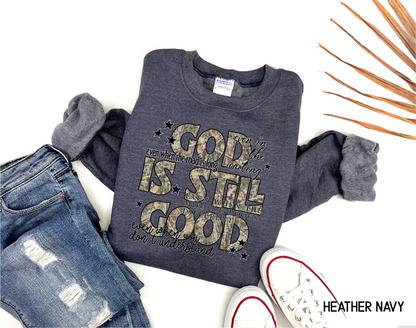 God Is Still Good Adult Sweatshirt
