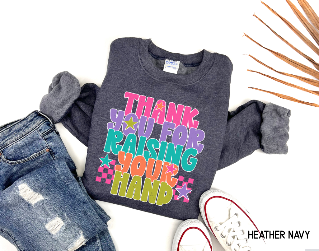 Raising Your Hand Adult Sweatshirt