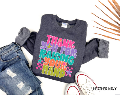 Raising Your Hand Adult Sweatshirt