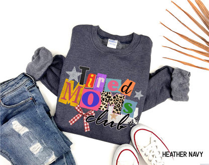 Tired Moms Club Adult Sweatshirt