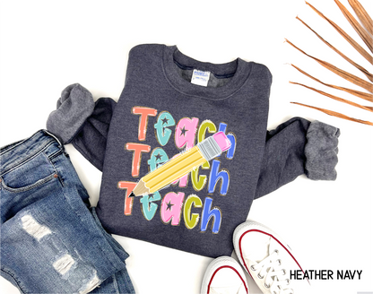 Teach Teach Teach Adult Sweatshirt