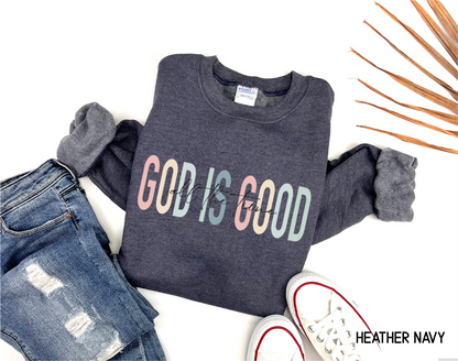 God Is Good Adult Sweatshirt