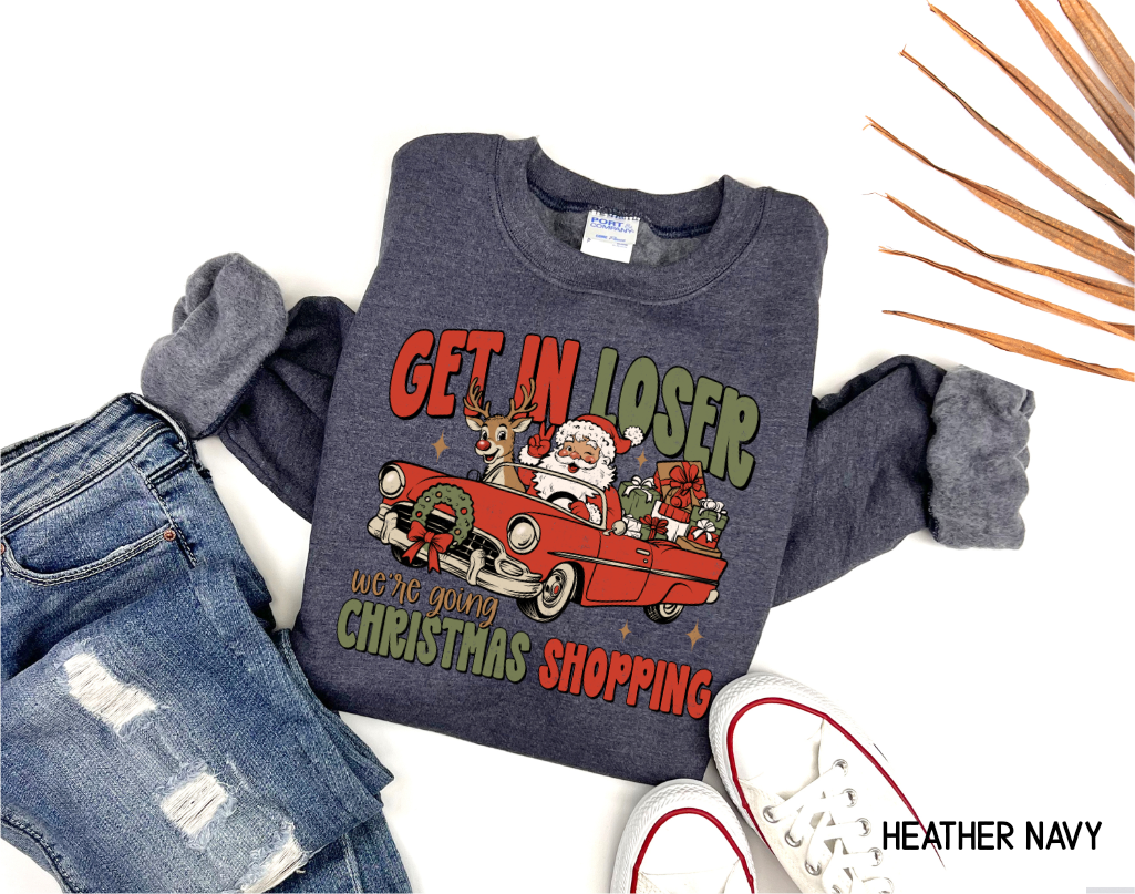Get in Loser Christmas Adult Sweatshirt
