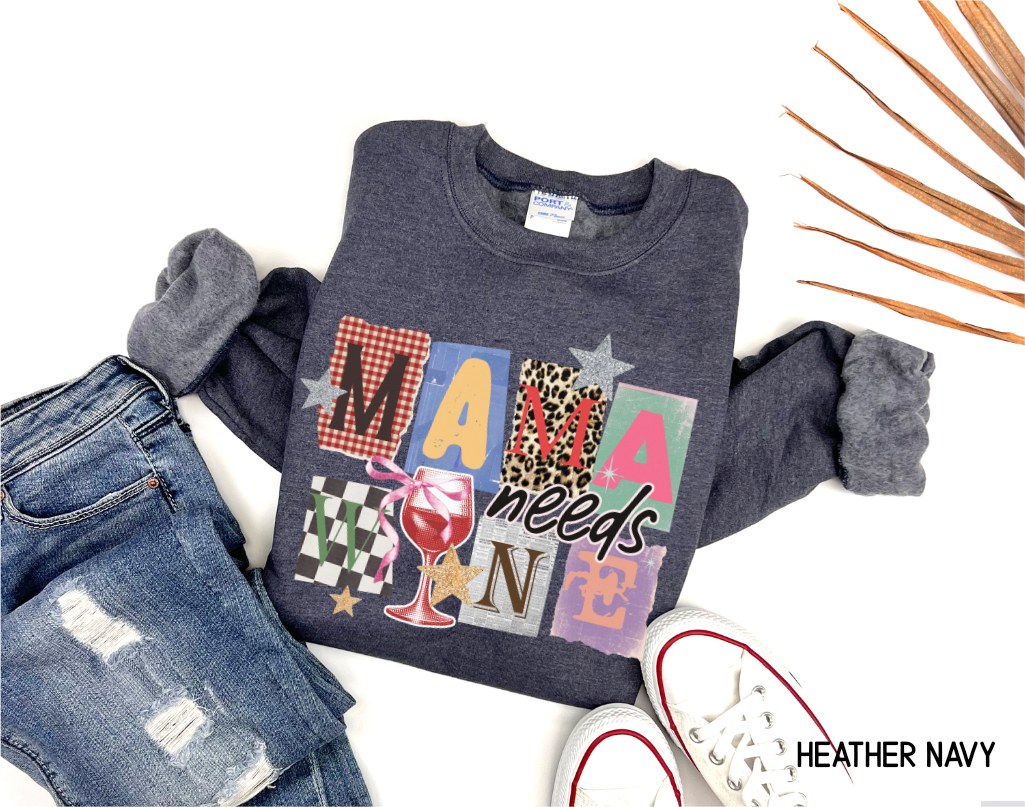 Mama Needs Wine Adult Sweatshirt