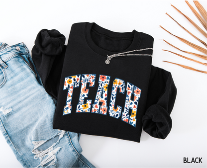 Teach Floral Adult Sweatshirt