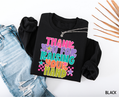 Raising Your Hand Adult Sweatshirt