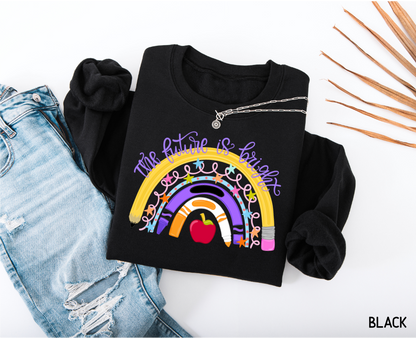 The Future is Bright Teacher Adult Sweatshirt