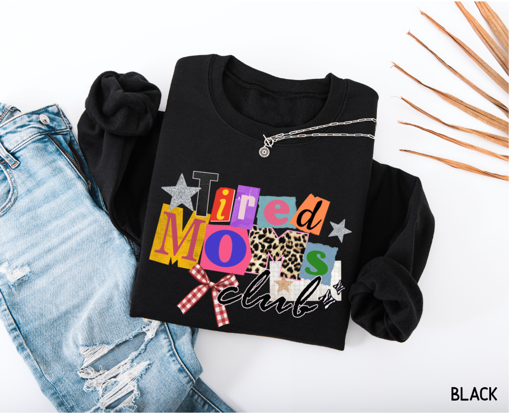 Tired Moms Club Adult Sweatshirt