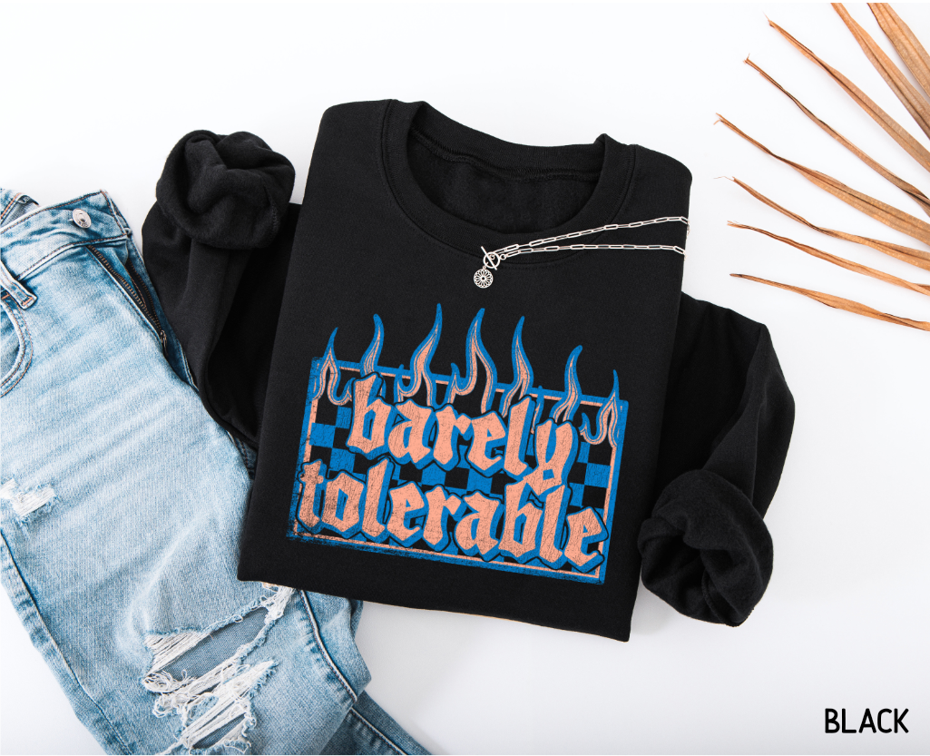 Barely Tolerable Adult Sweatshirt