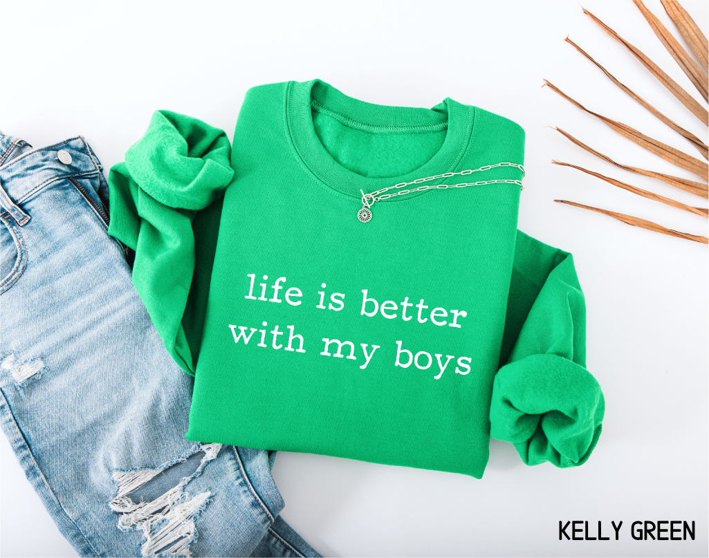 Life Is Better With My Boys Adult Sweatshirt