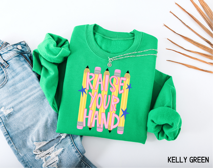 Raise Your Hand Teacher Adult Sweatshirt